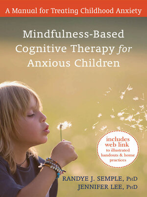 cover image of Mindfulness-Based Cognitive Therapy for Anxious Children